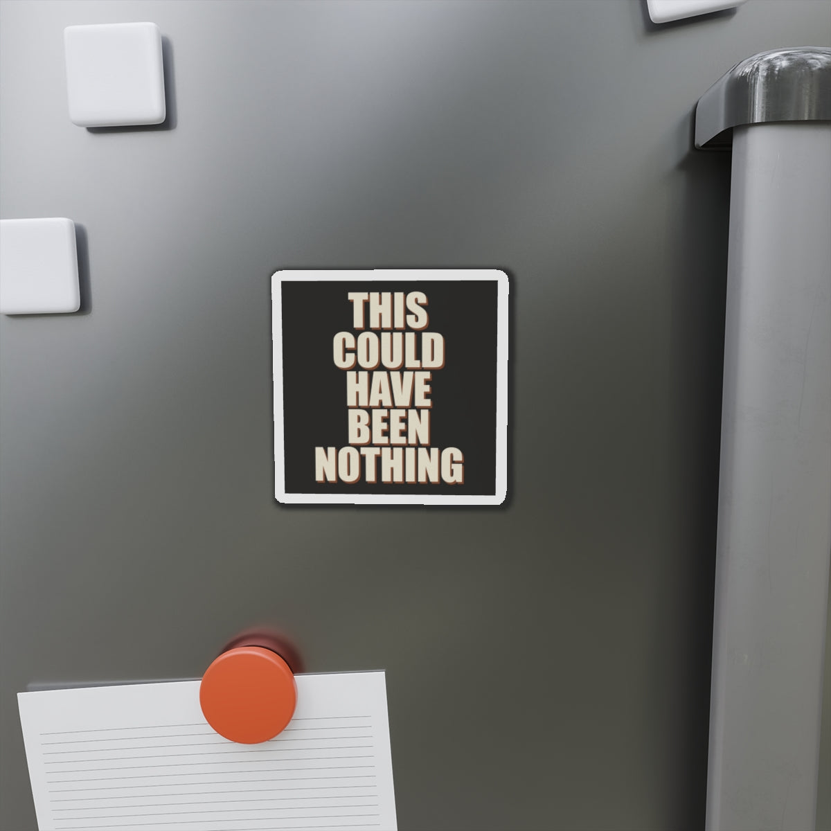 This Could Have Been Nothing Magnet