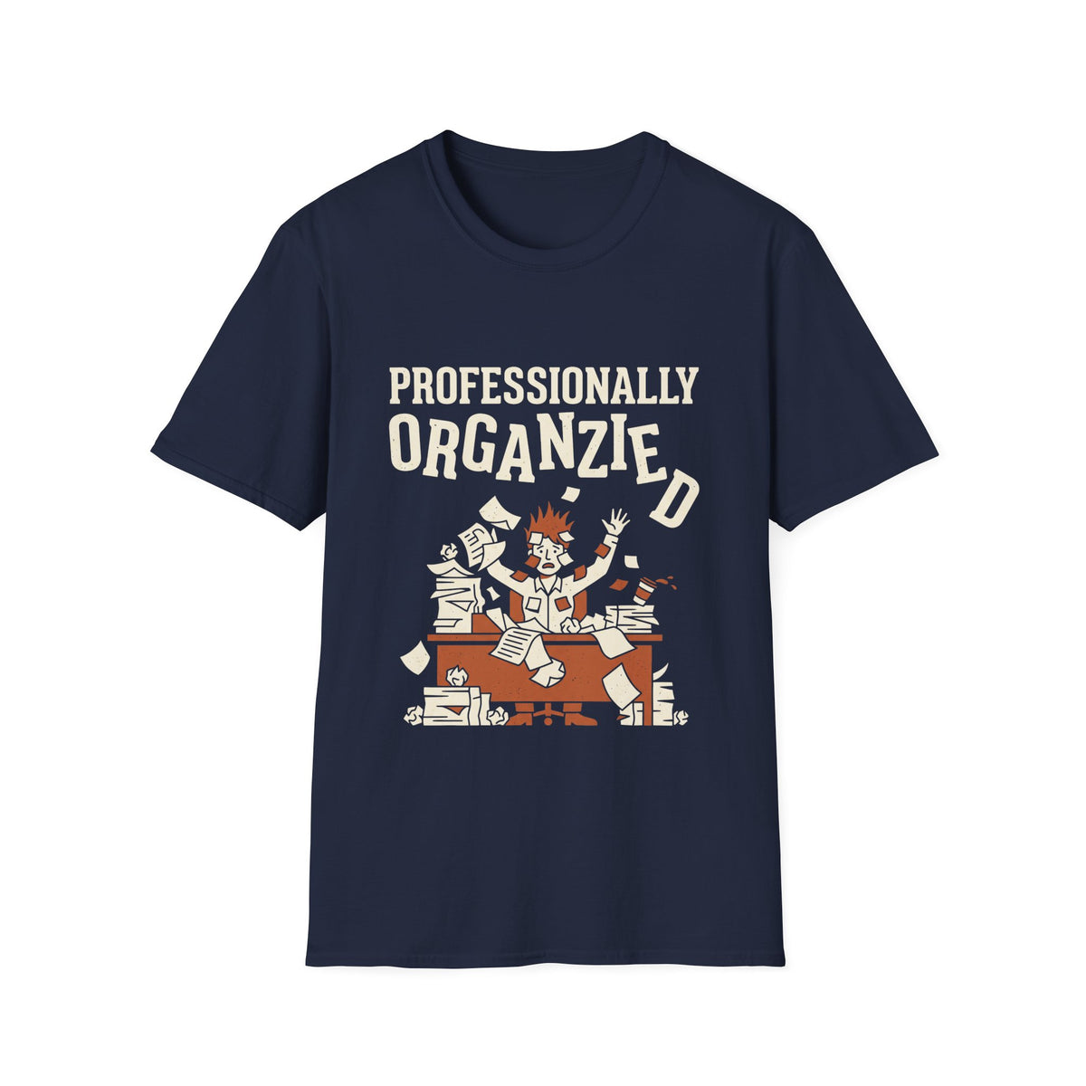 Professionally Organzied T-Shirt