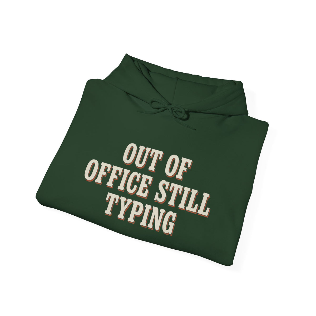 Out Of Office Still Typing Hoodie