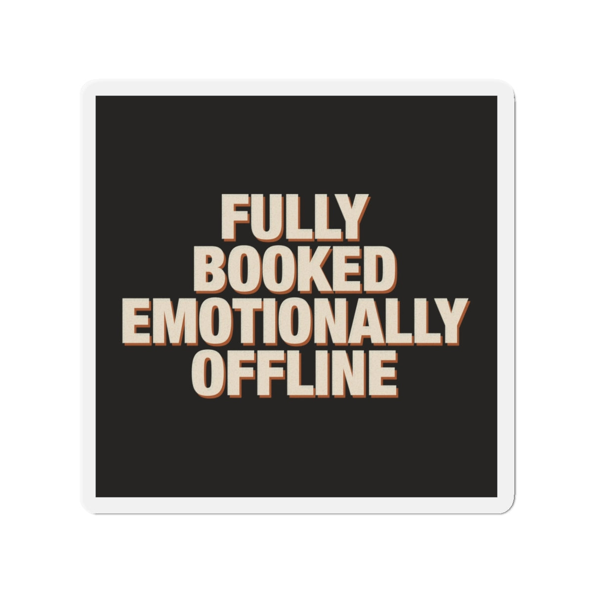 Fully Booked Emotionally Offline Magnet