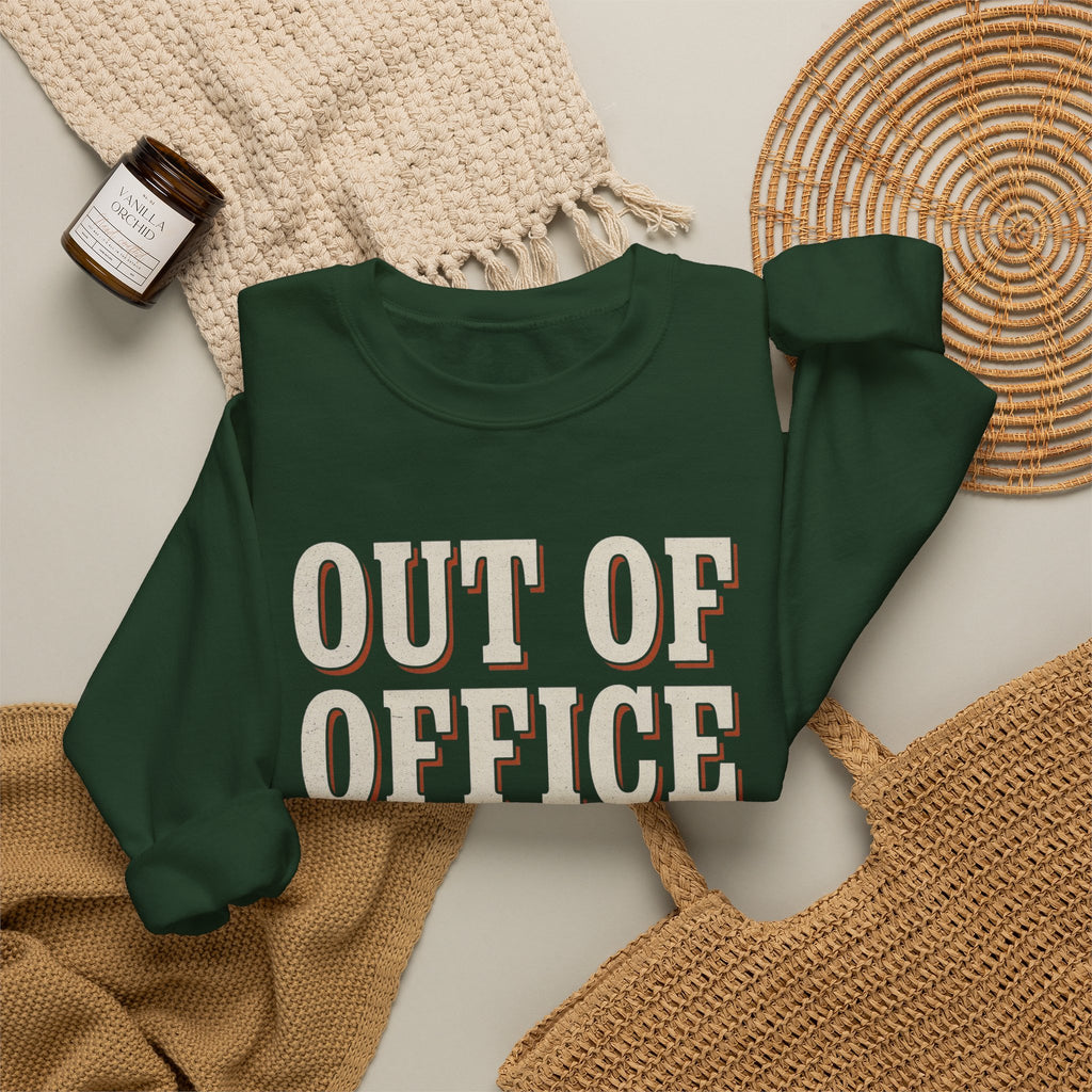 Out Of Office Still Typing Sweatshirt