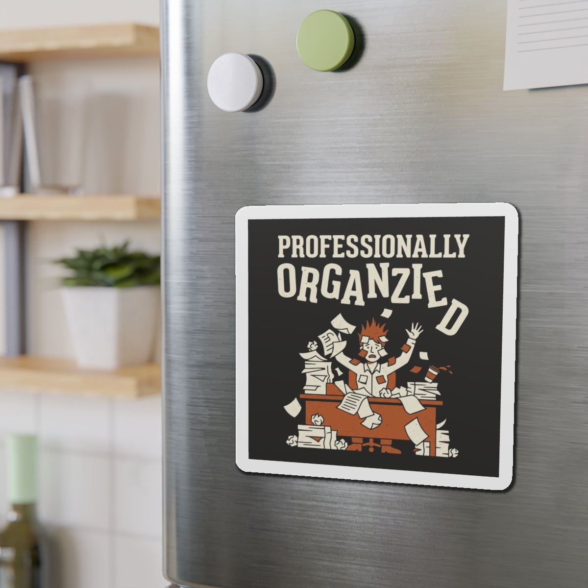 Professionally Organzied Magnet