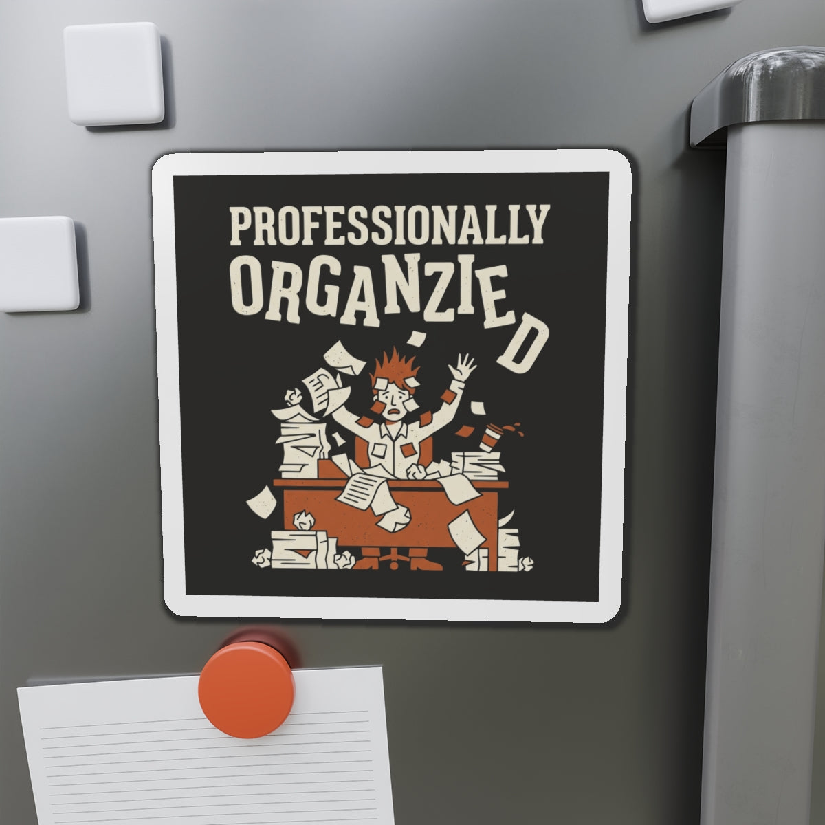 Professionally Organzied Magnet