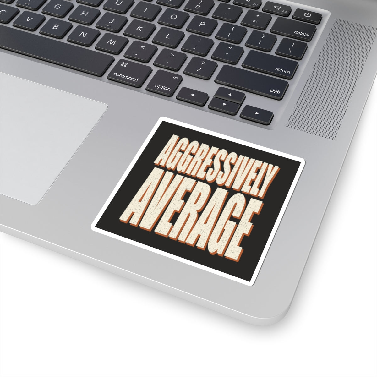 Aggressively Average Sticker