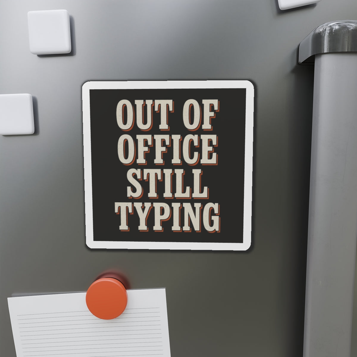 Out Of Office Still Typing Magnet
