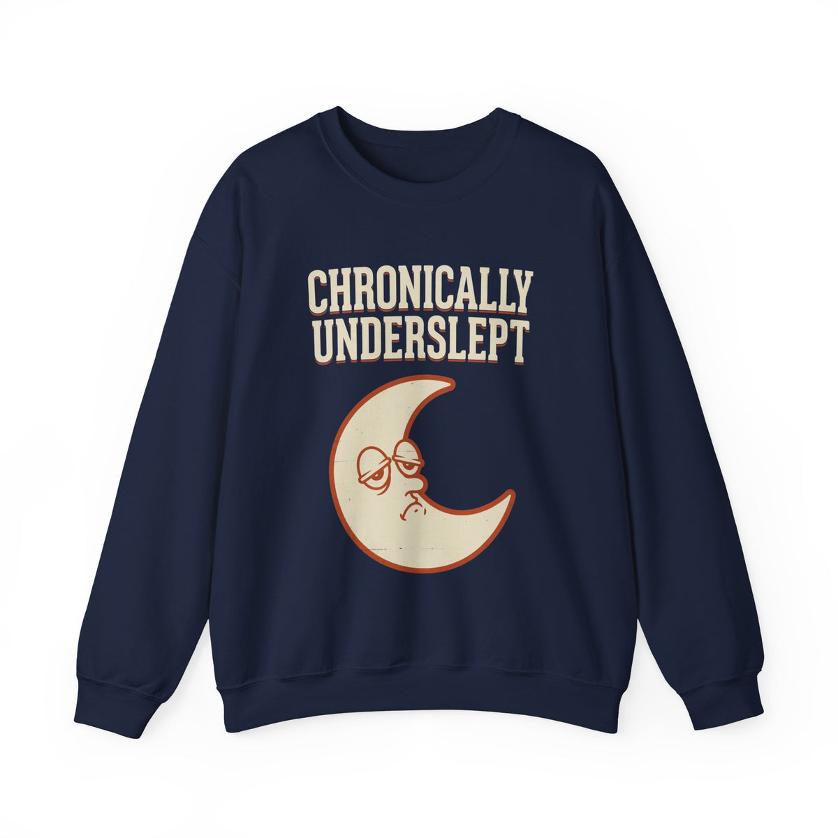Chronically Underslept Sweatshirt