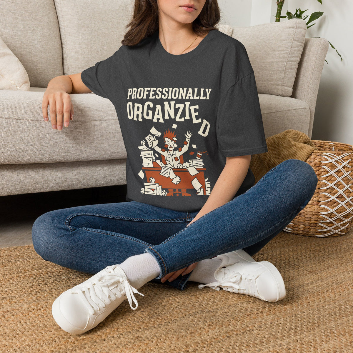 Professionally Organzied T-Shirt