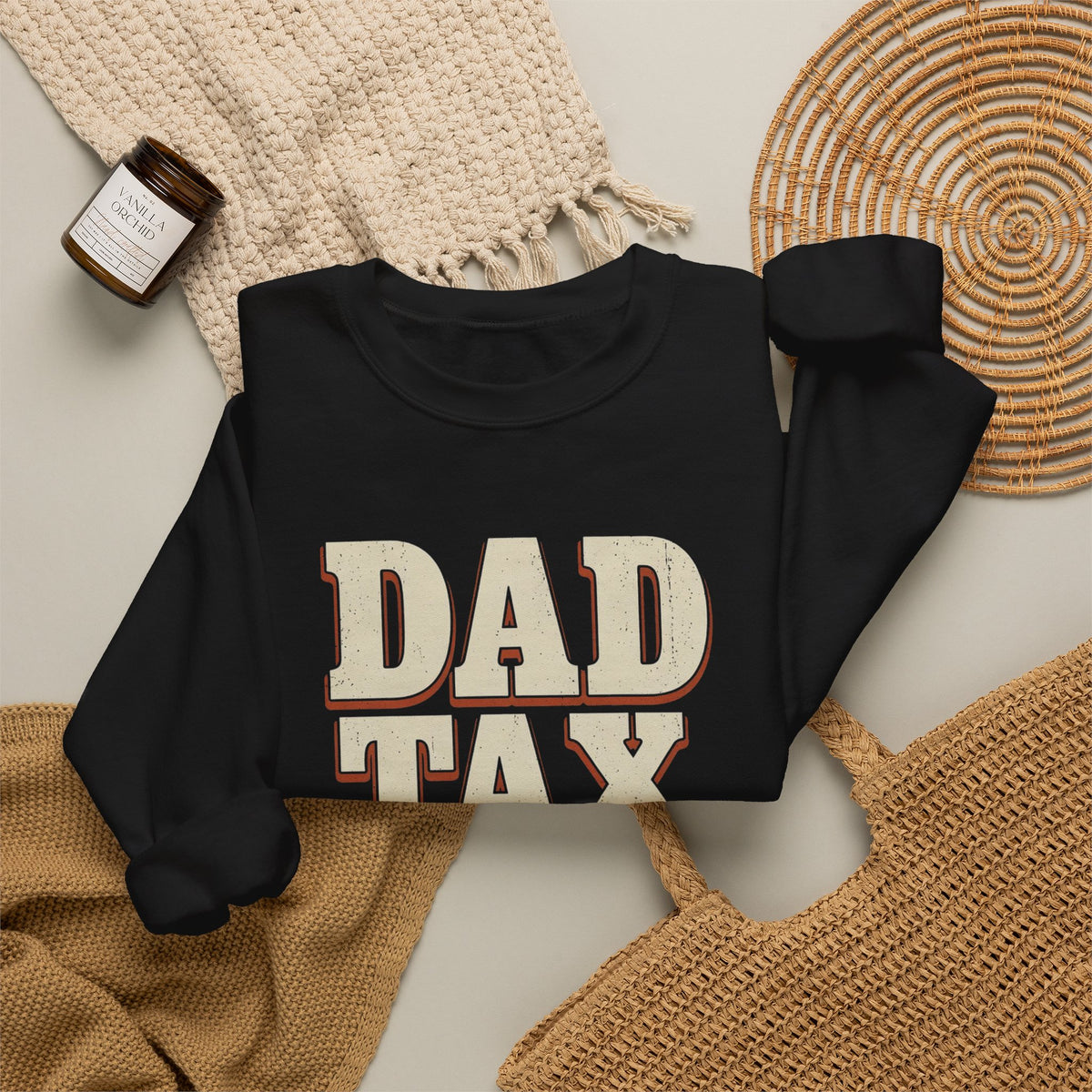 Dad Tax. No Appeals. Sweatshirt