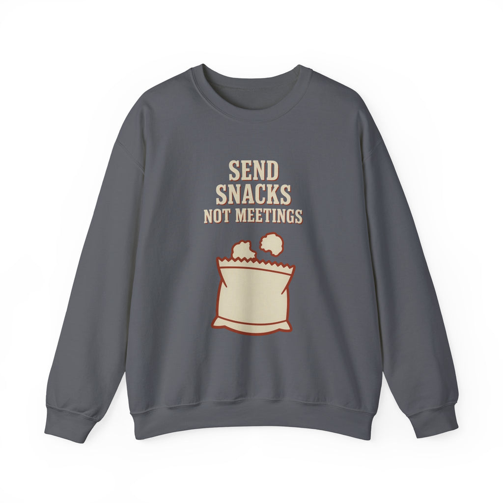 Send Snacks Not Meetings Sweatshirt