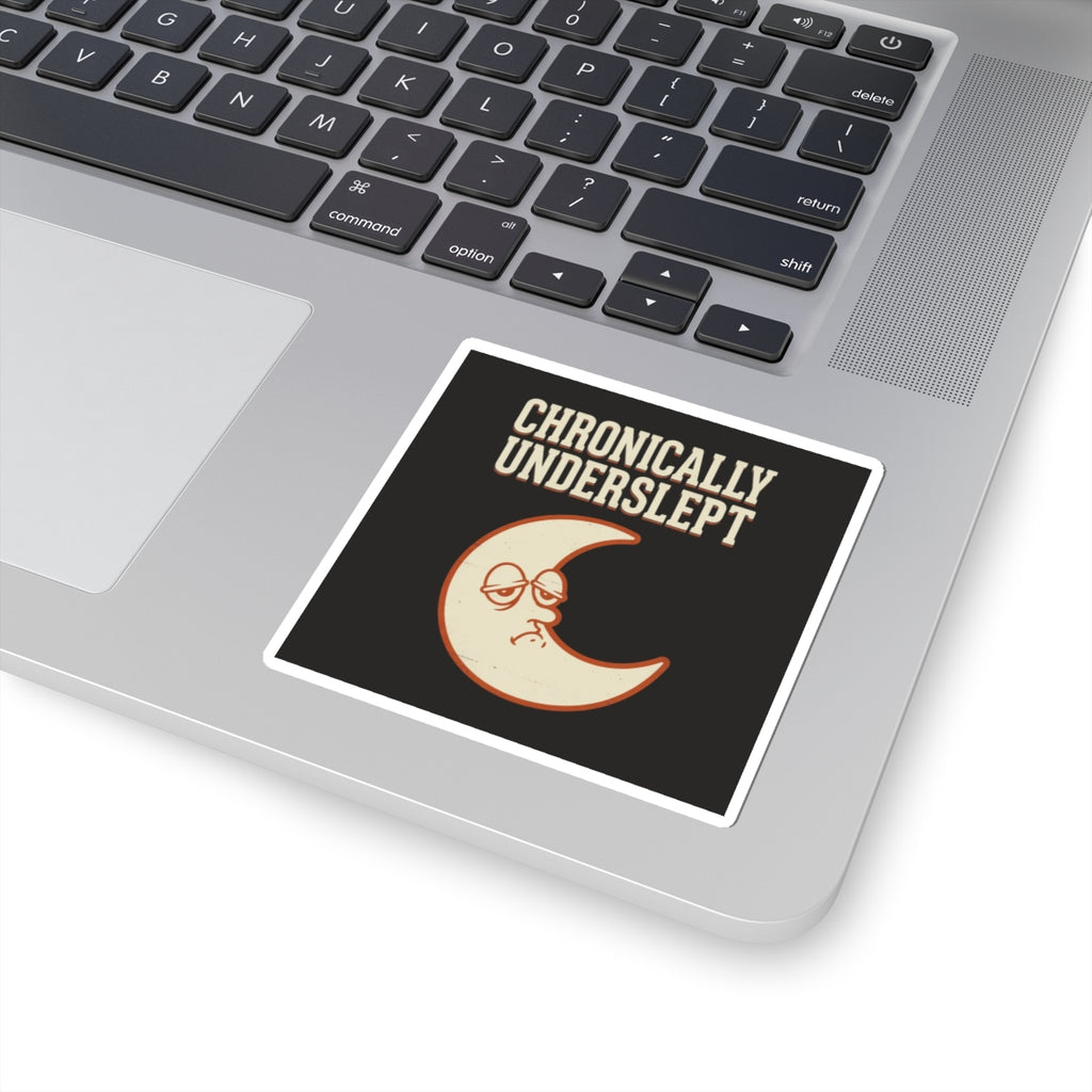 Chronically Underslept Sticker