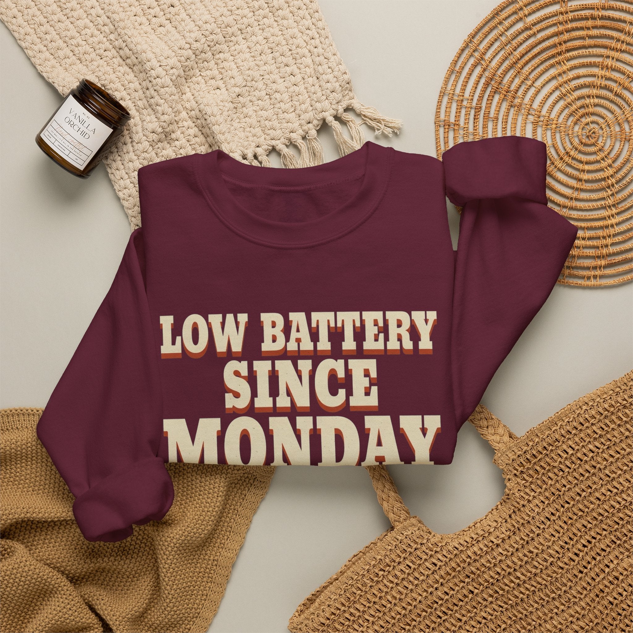 Low Battery Since Monday Sweatshirt