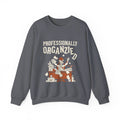 Professionally Organzied Sweatshirt
