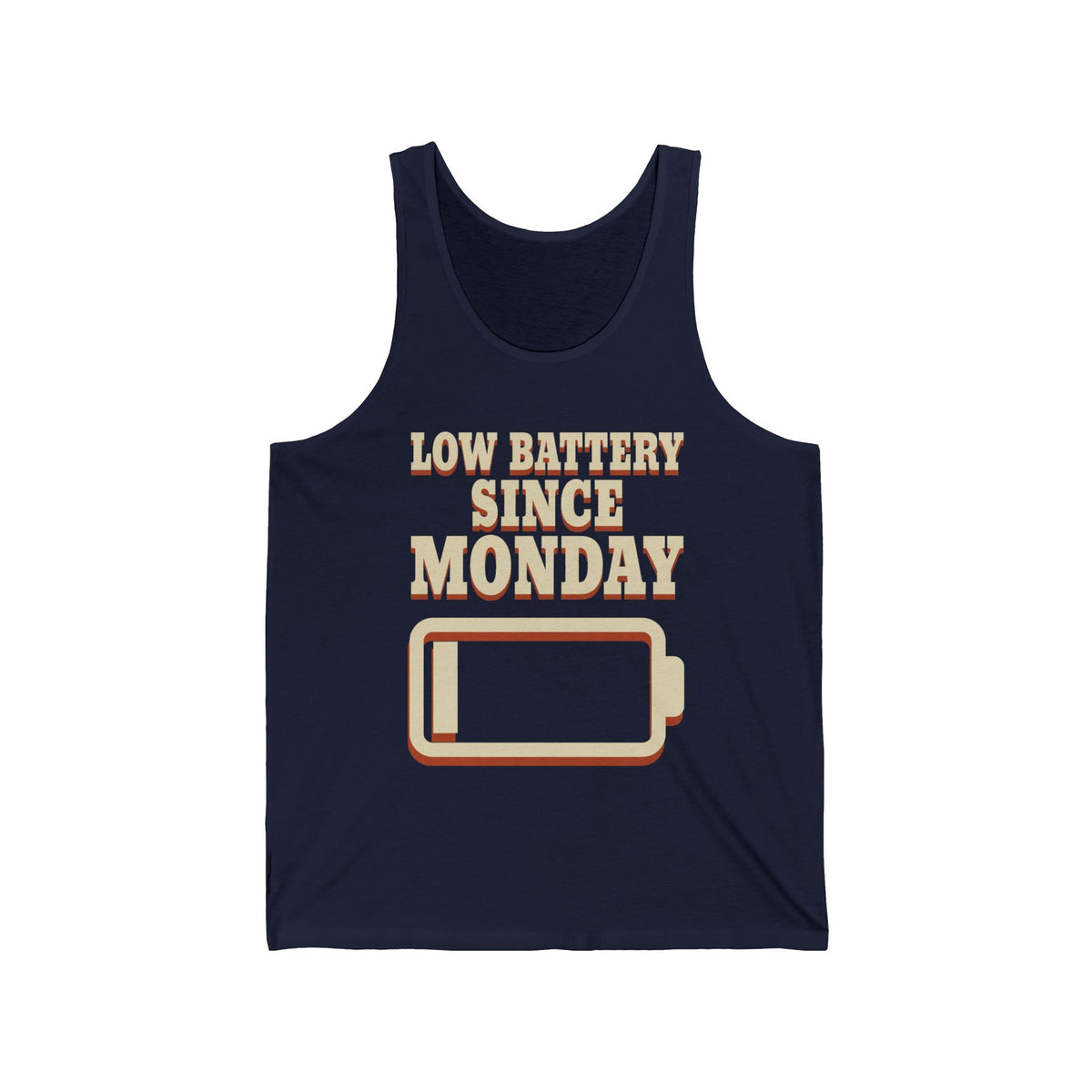 Low Battery Since Monday Tank Top