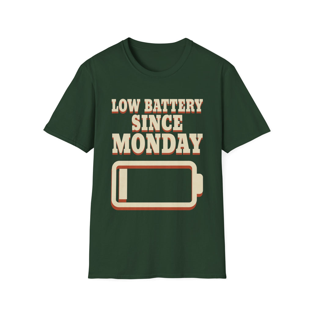 Low Battery Since Monday T-Shirt