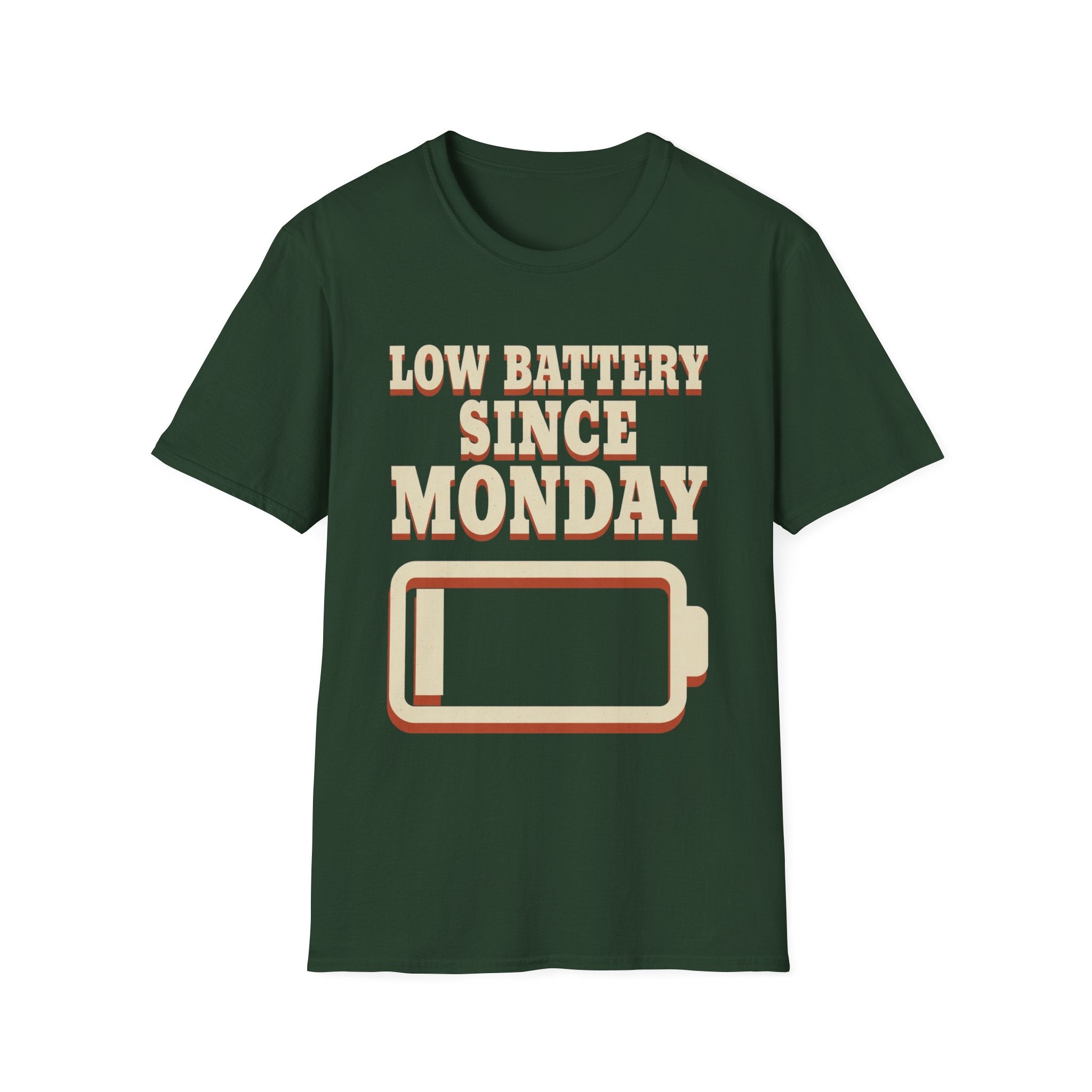 Low Battery Since Monday T-Shirt