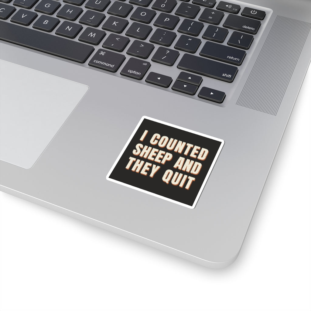 I Counted Sheep And They Quit Sticker