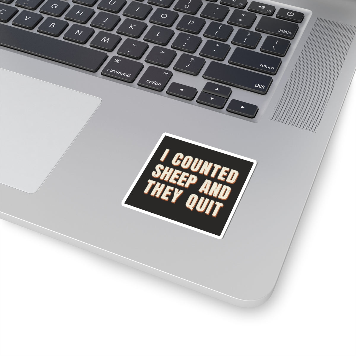 I Counted Sheep And They Quit Sticker