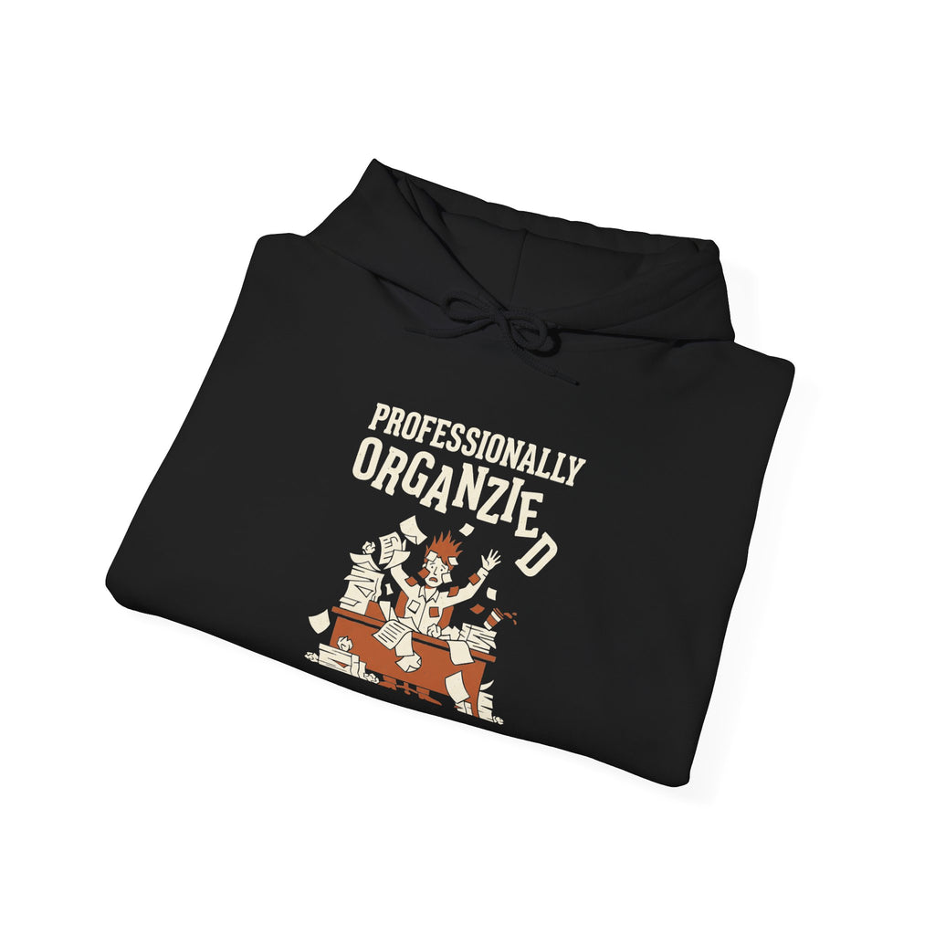 Professionally Organzied Hoodie