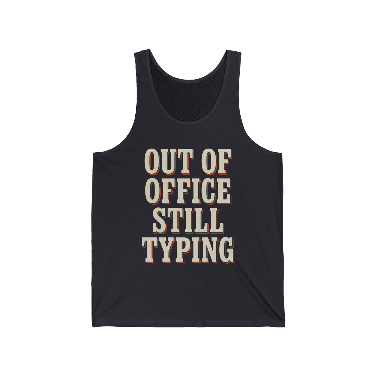 Out Of Office Still Typing Tank Top