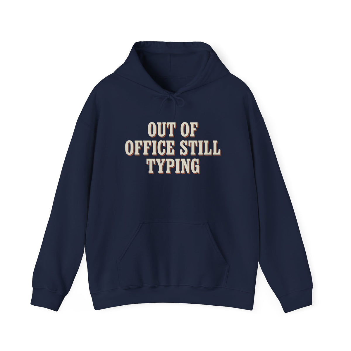 Out Of Office Still Typing Hoodie