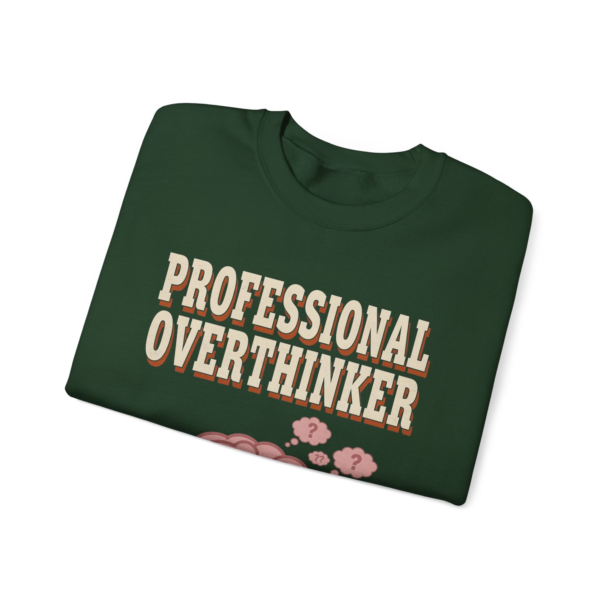 Professional Overthinker Sweatshirt