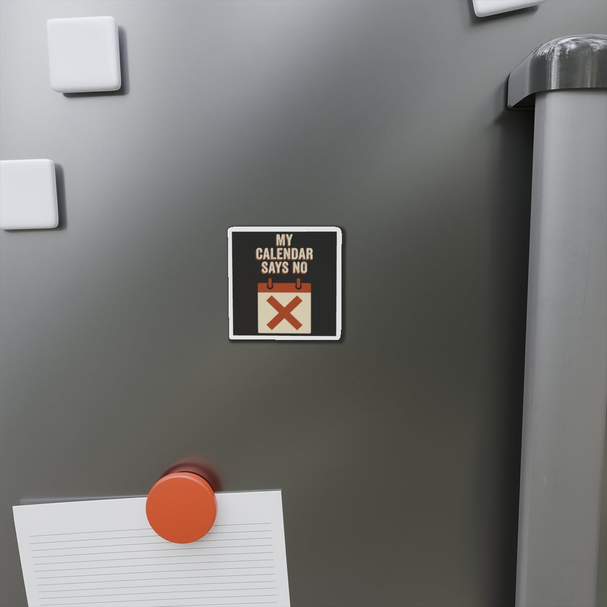 My Calendar Says No Magnet