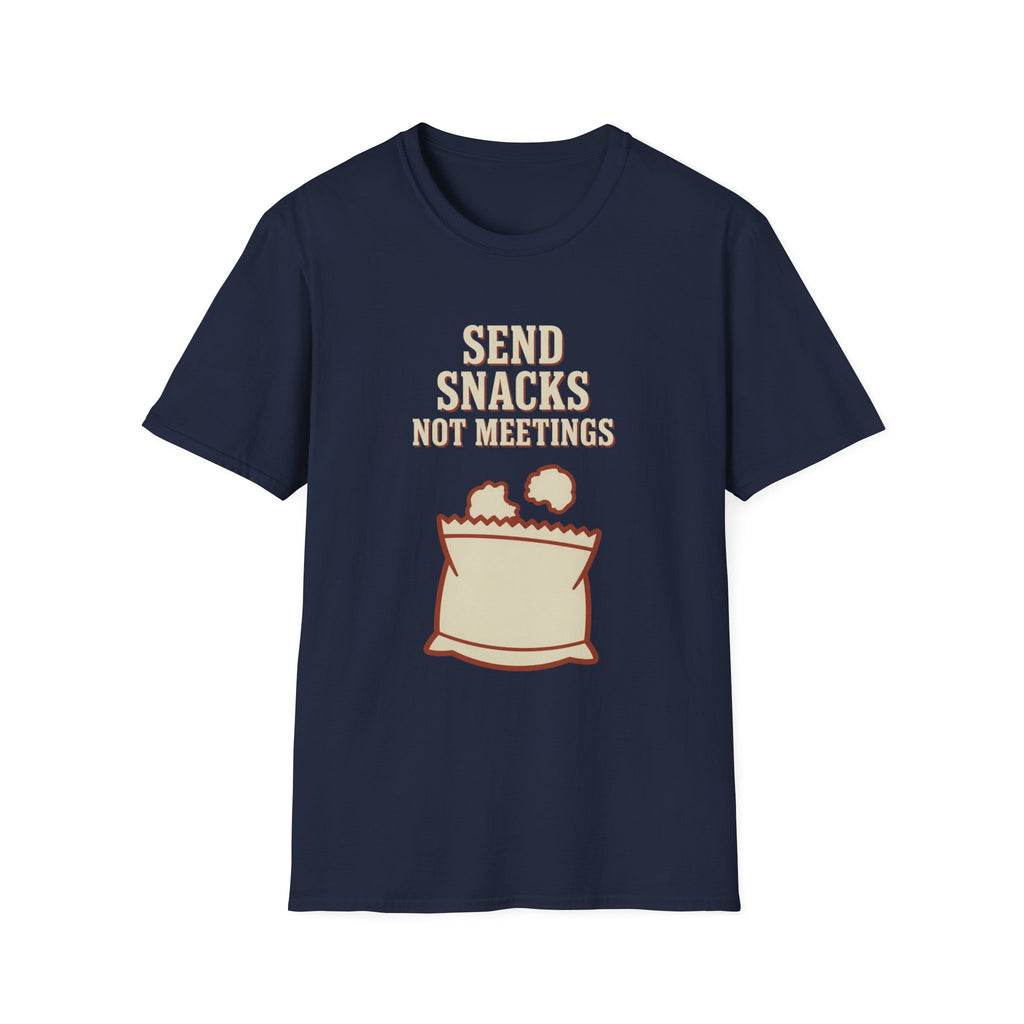 Send Snacks Not Meetings T-Shirt