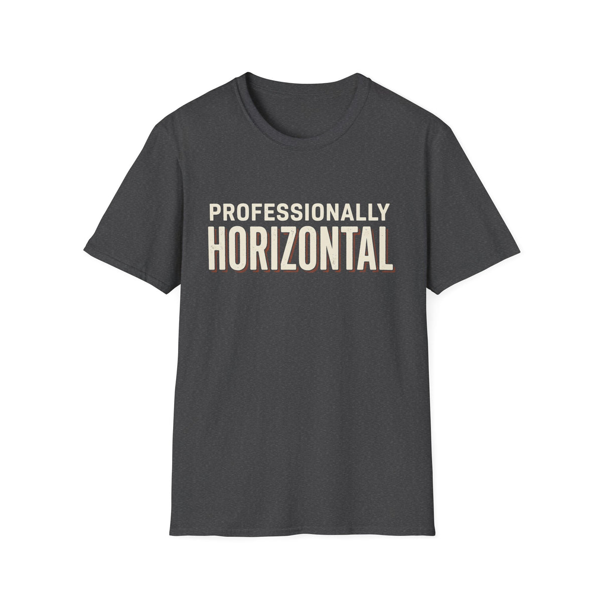 Professionally Horizontal T-Shirt