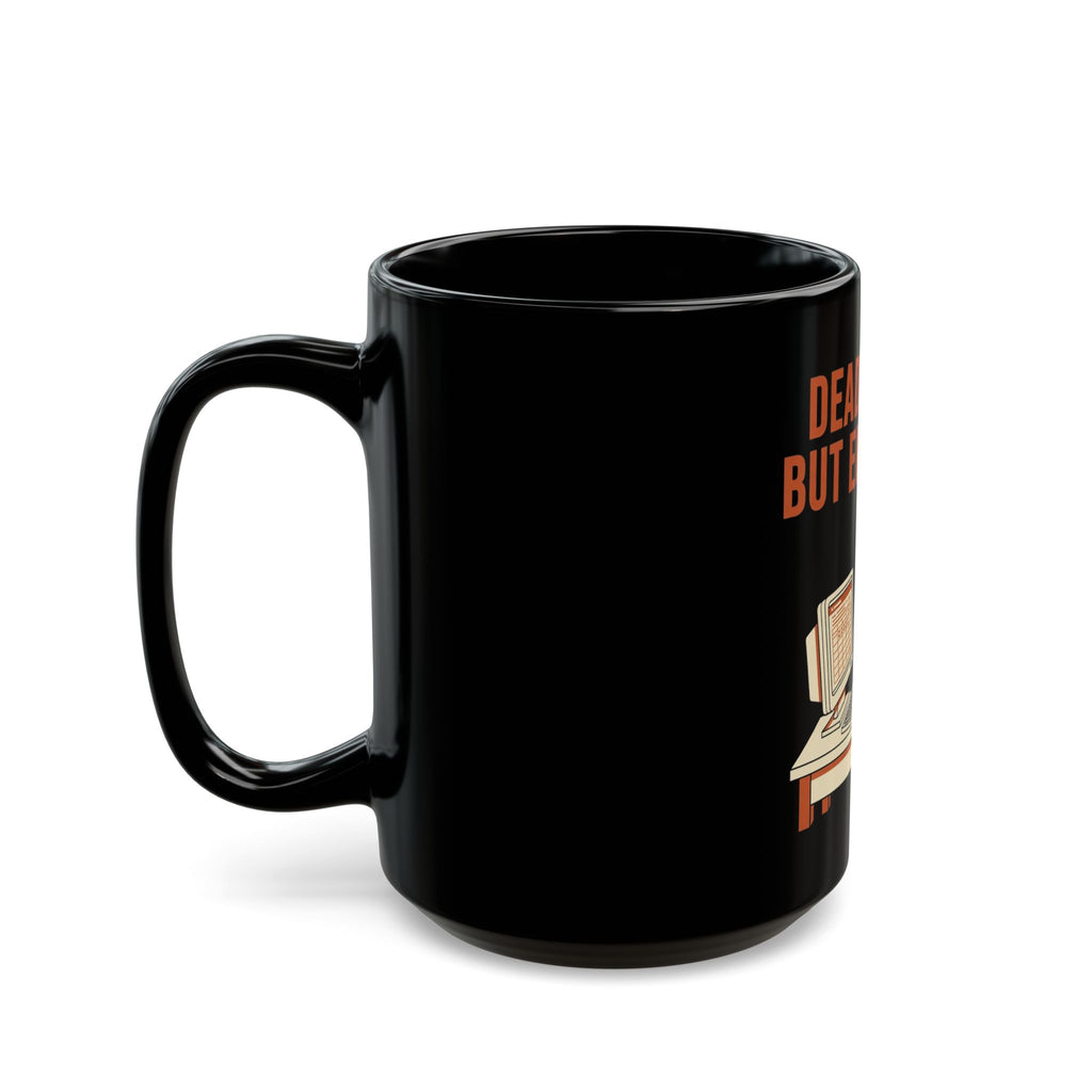 Dead Inside But Employed Mug