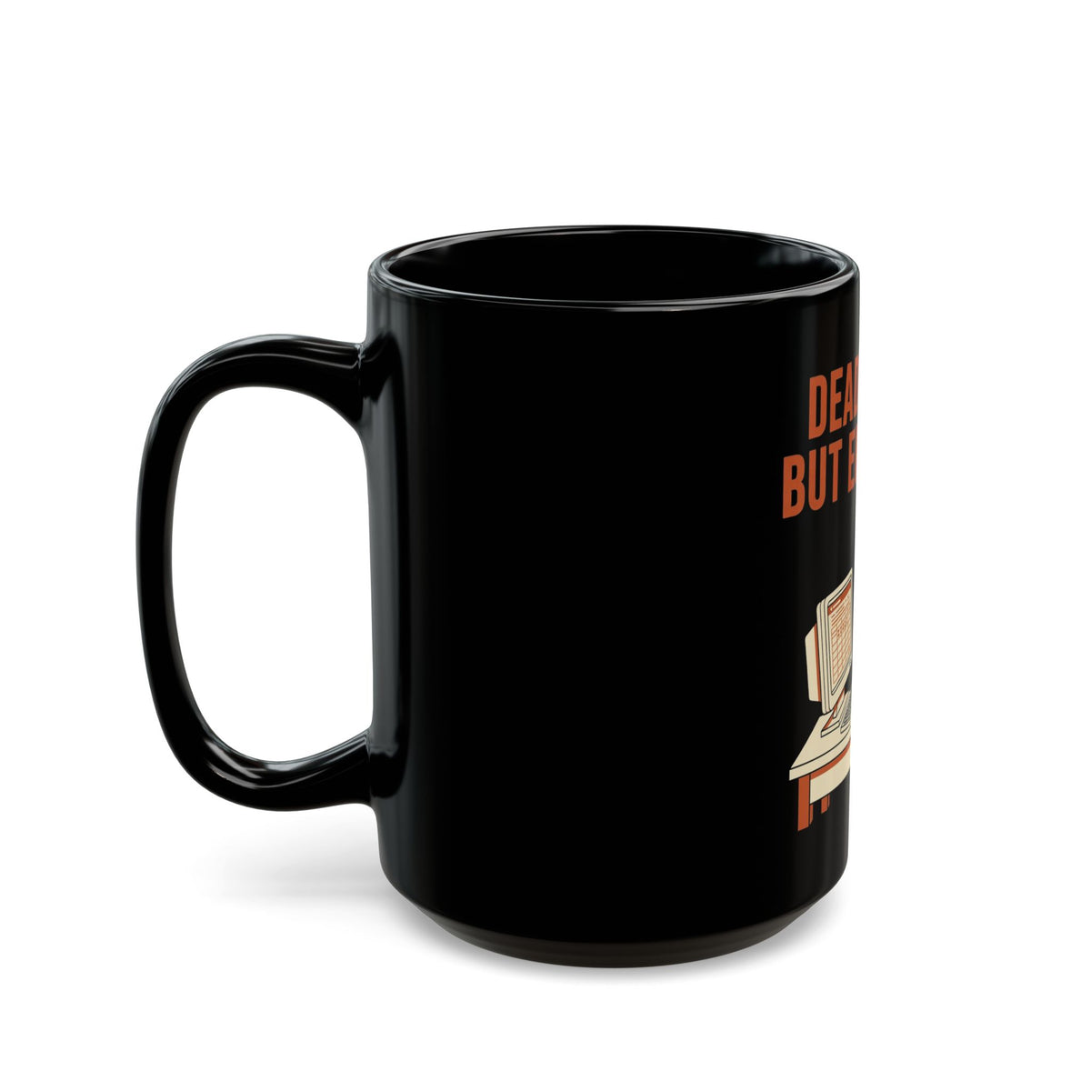 Dead Inside But Employed Mug
