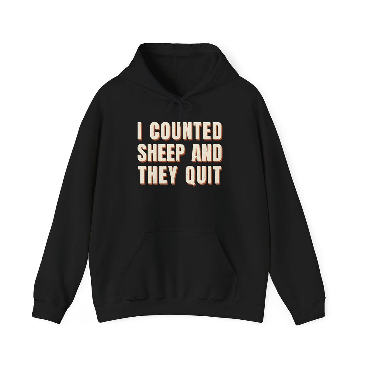I Counted Sheep And They Quit Hoodie