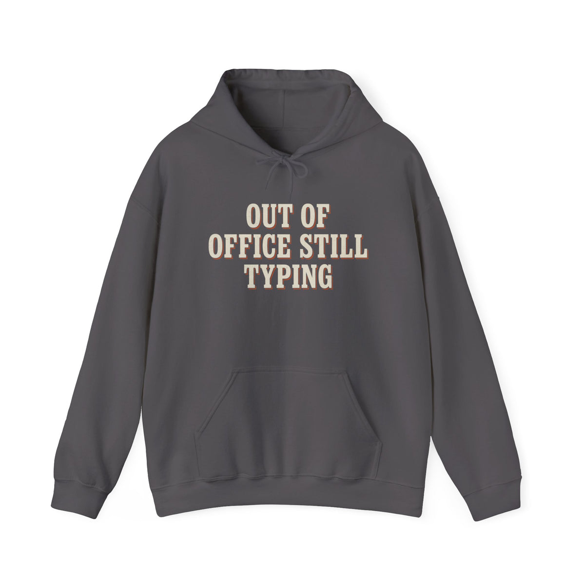Out Of Office Still Typing Hoodie
