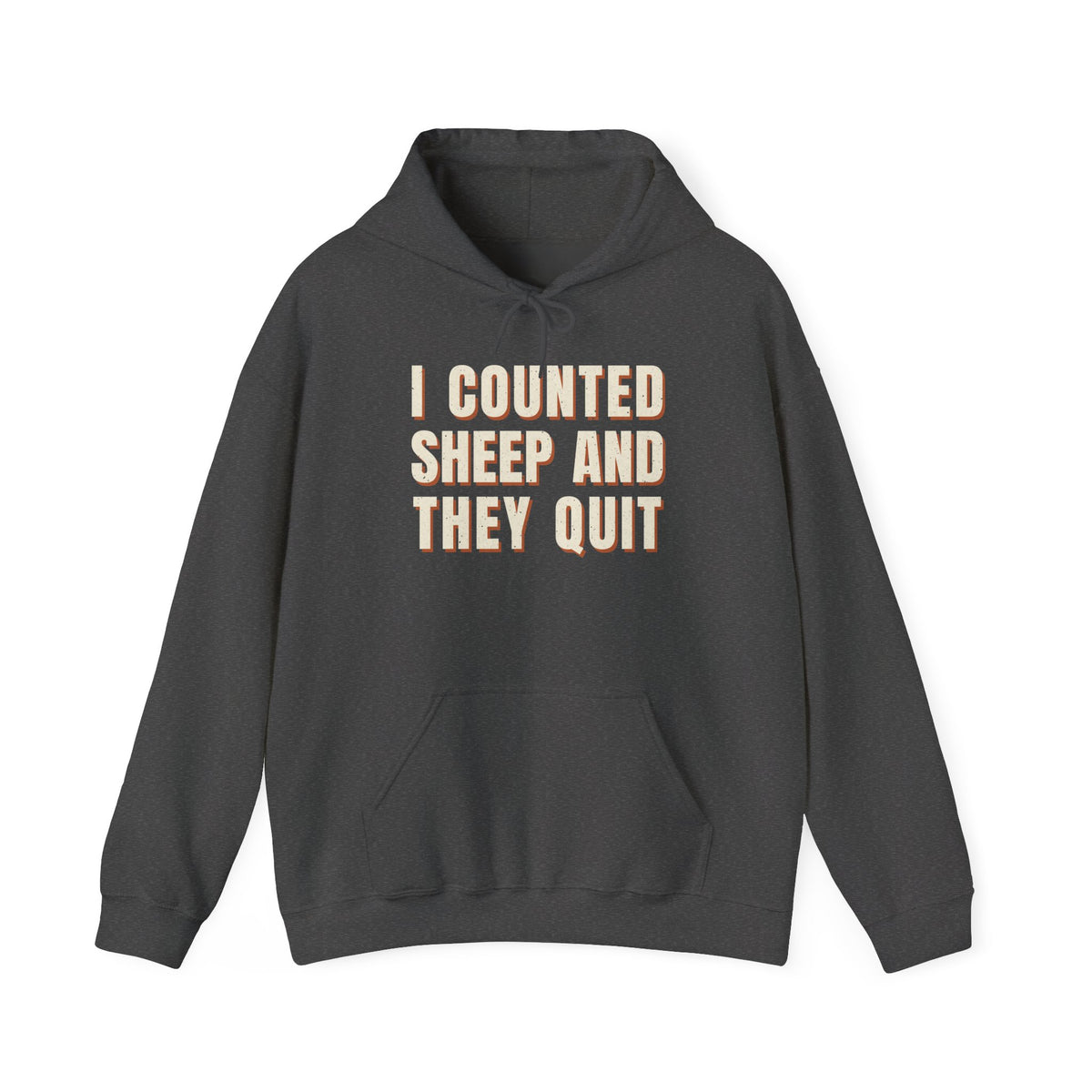 I Counted Sheep And They Quit Hoodie