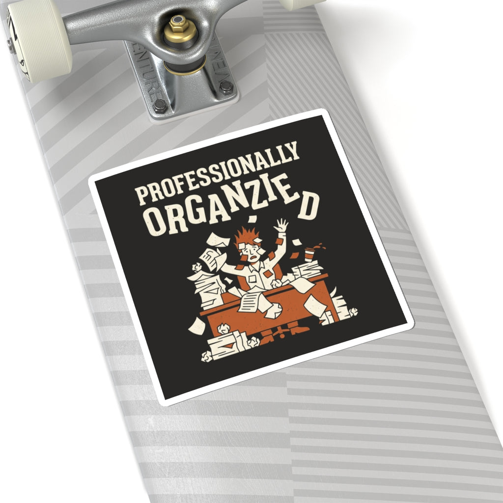 Professionally Organzied Sticker