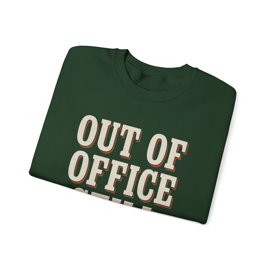 Out Of Office Still Typing Sweatshirt