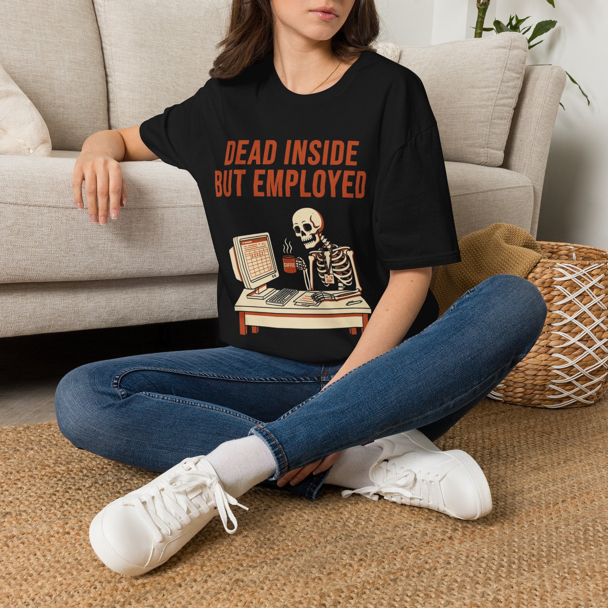 Dead Inside But Employed T-Shirt