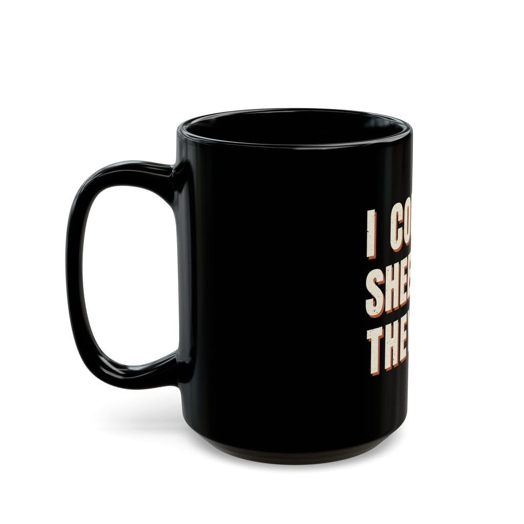 I Counted Sheep And They Quit Mug