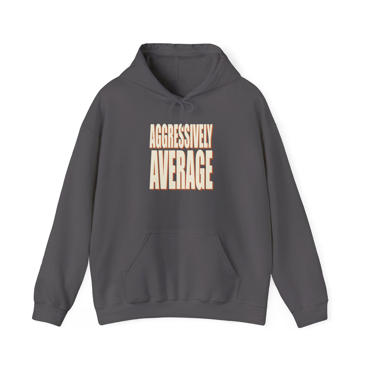 Aggressively Average Hoodie