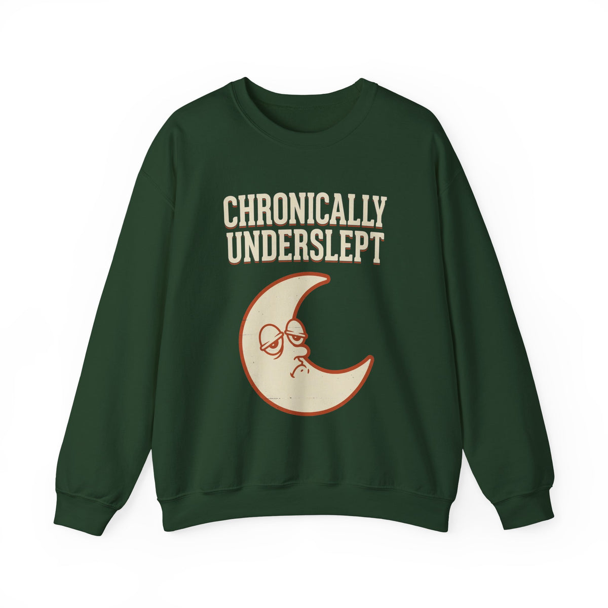 Chronically Underslept Sweatshirt