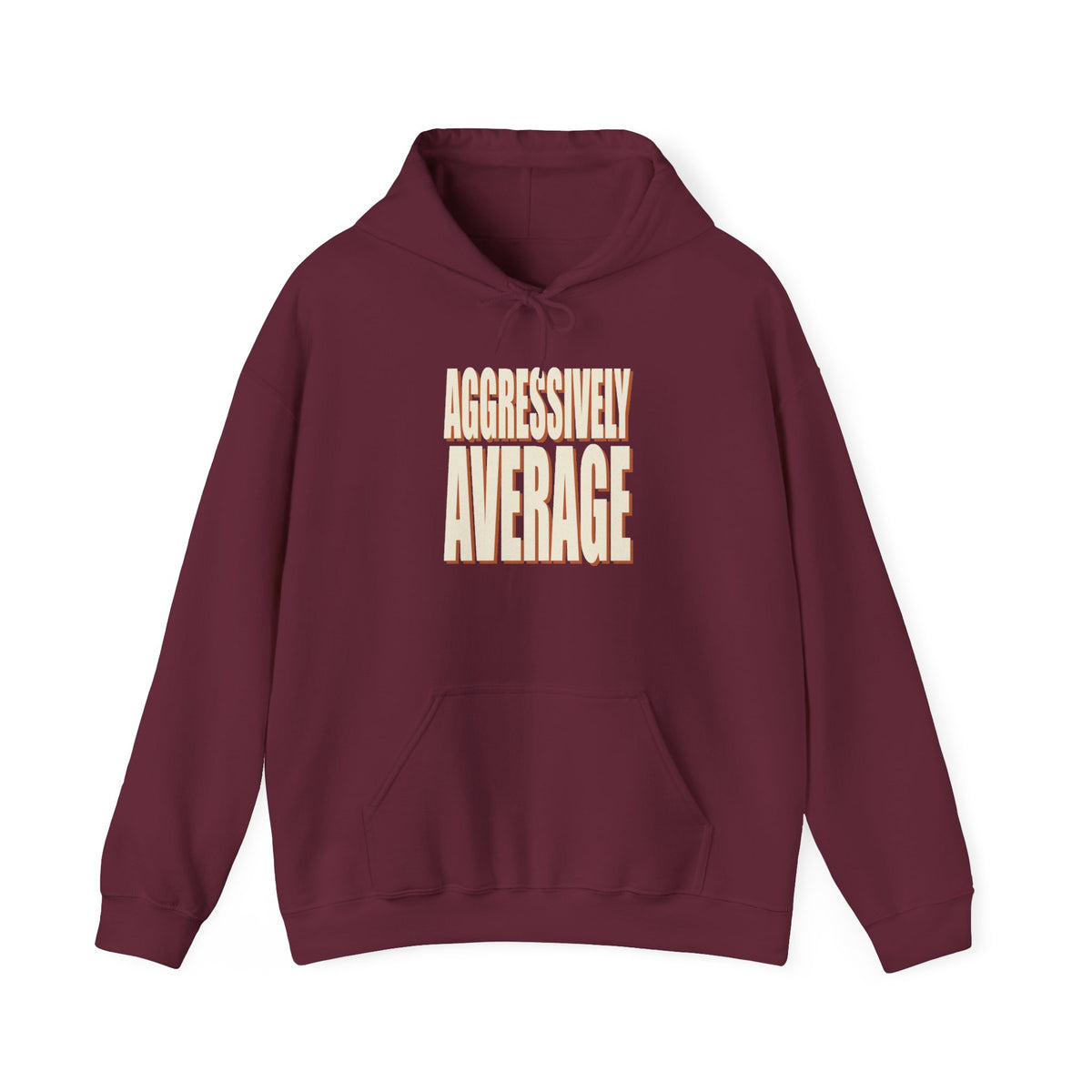 Aggressively Average Hoodie