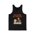 Dead Inside But Employed Tank Top