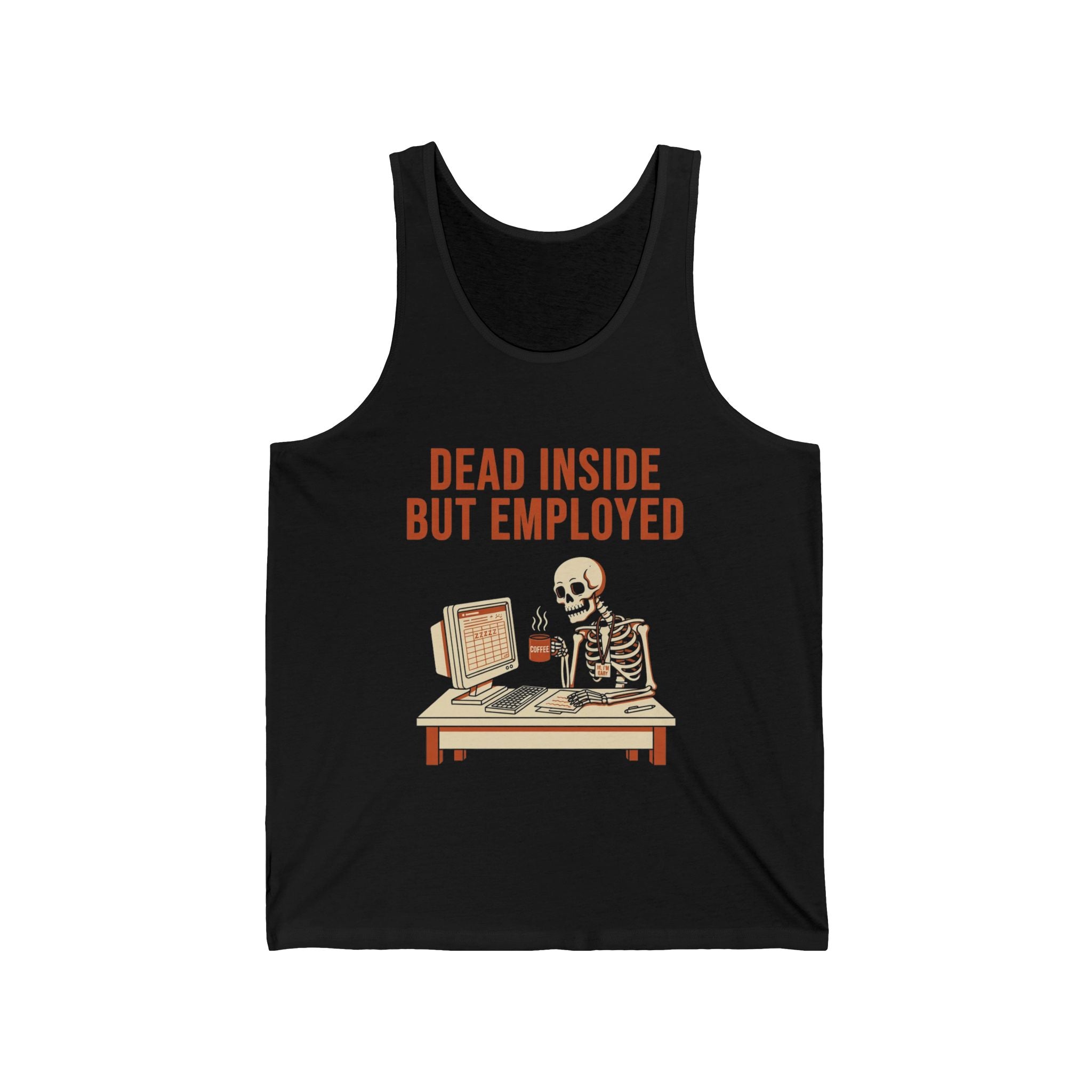 Dead Inside But Employed Tank Top