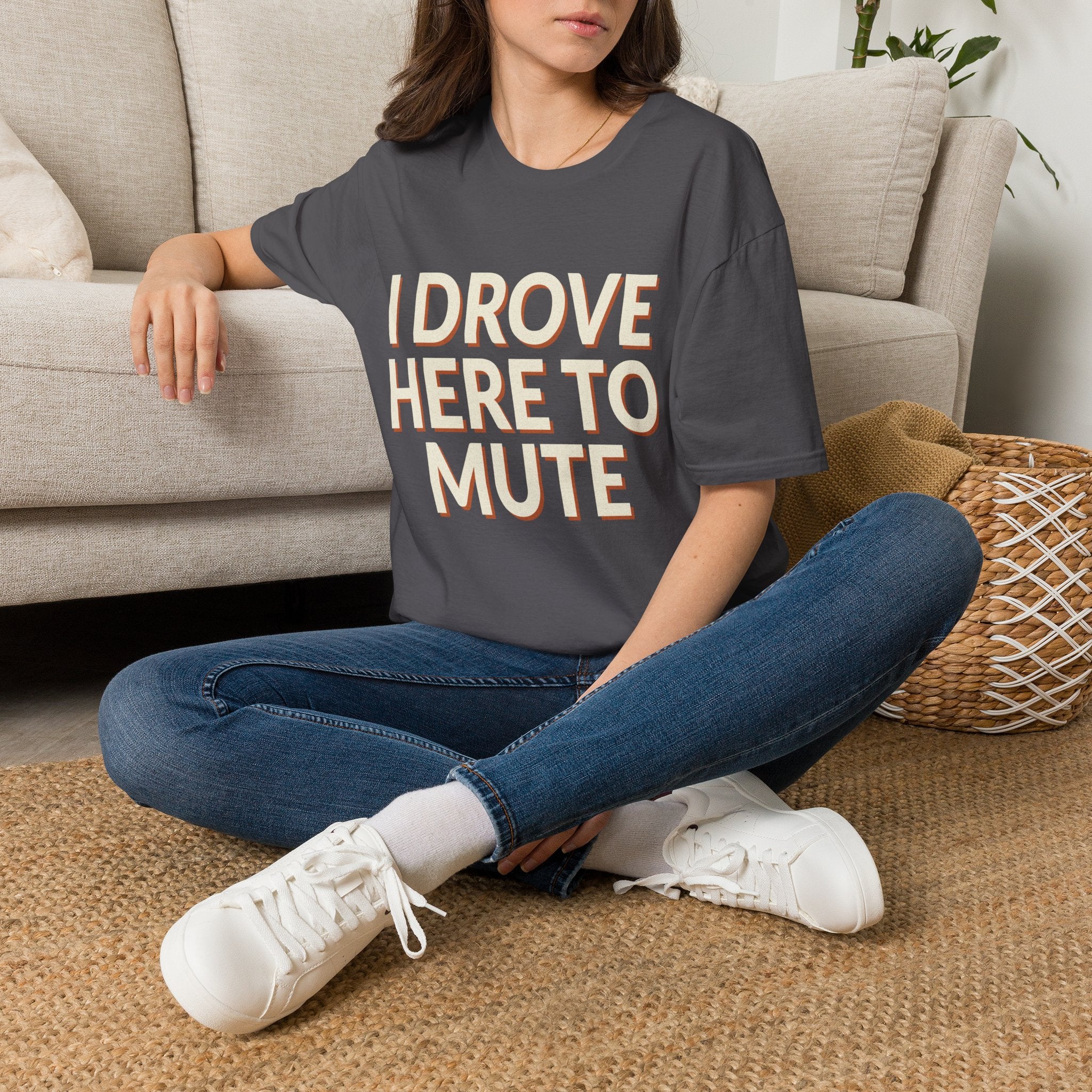 I Drove Here To Mute T-Shirt