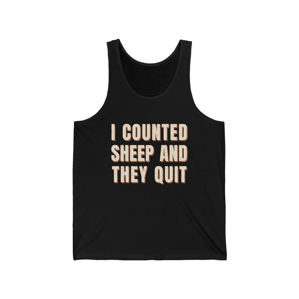 I Counted Sheep And They Quit Tank Top