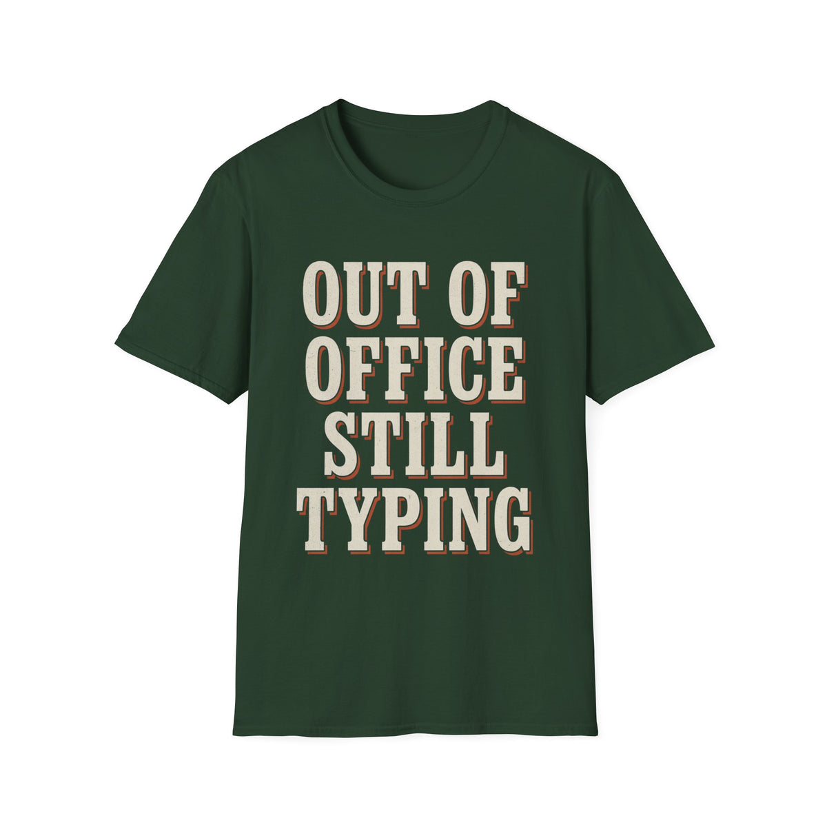 Out Of Office Still Typing T-Shirt