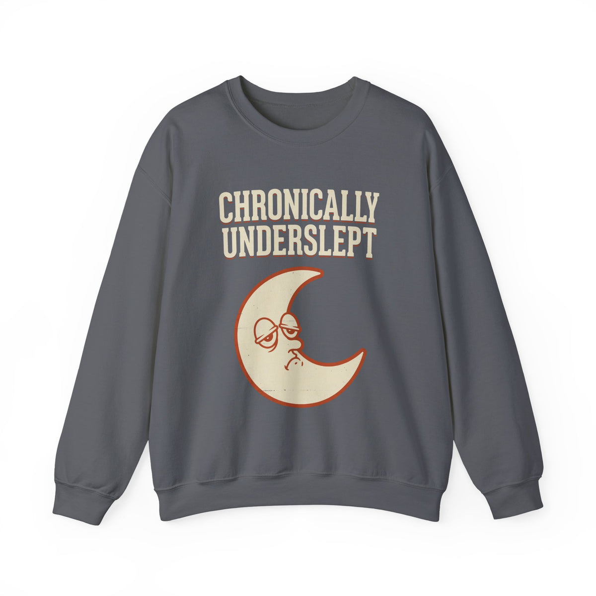 Chronically Underslept Sweatshirt