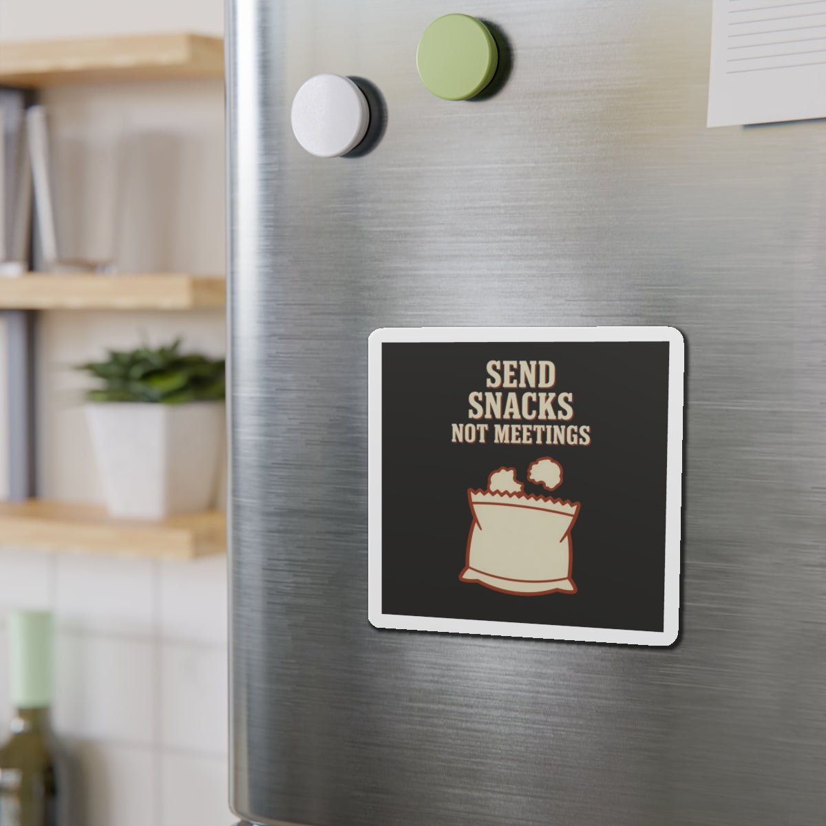 Send Snacks Not Meetings Magnet