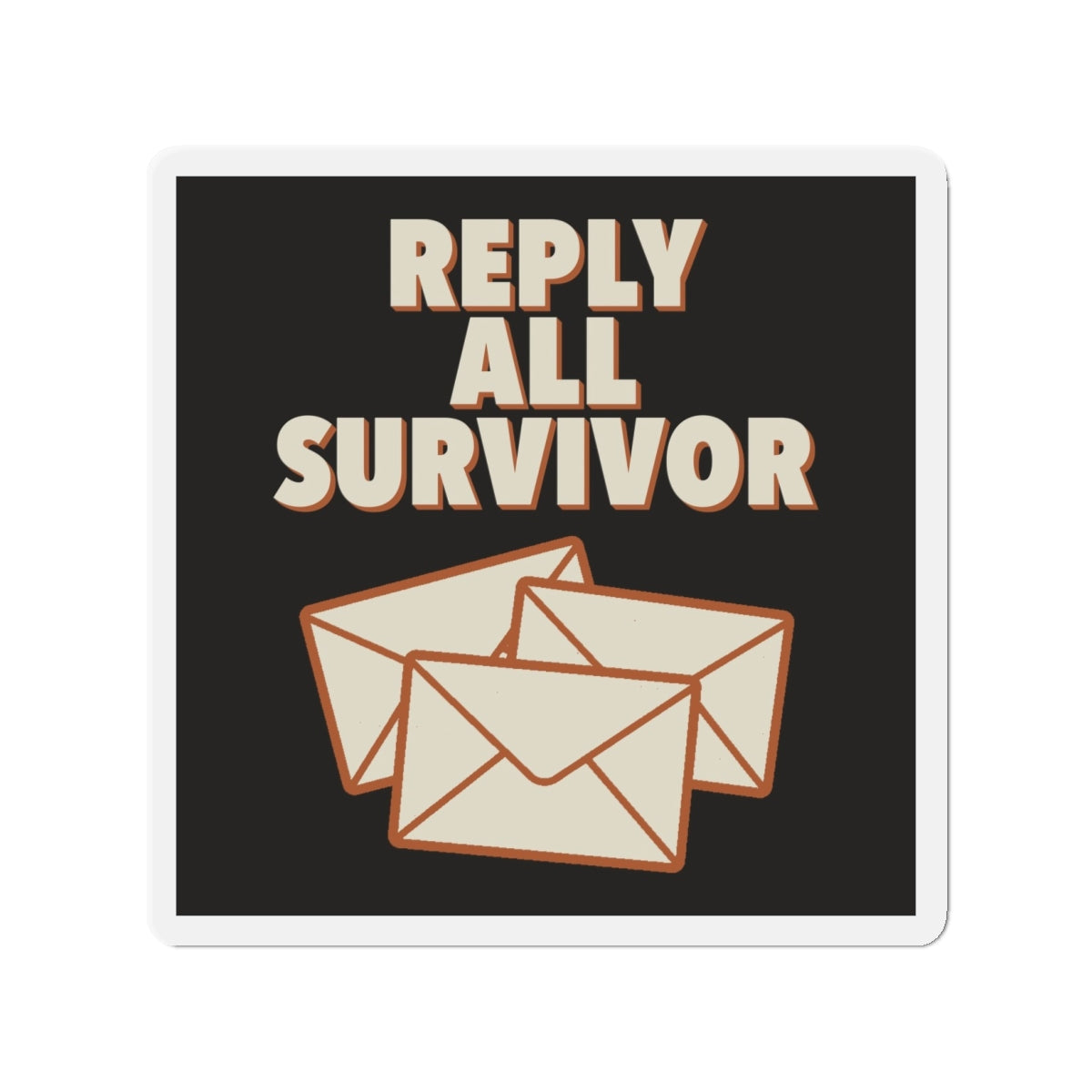Reply All Survivor Magnet