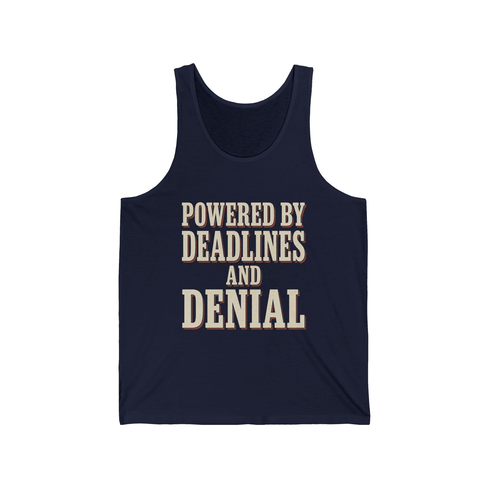 Powered By Deadlines And Denial Tank Top