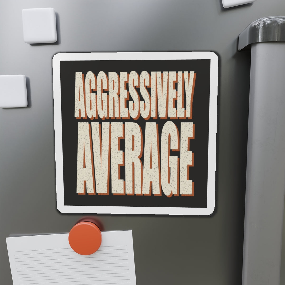 Aggressively Average Magnet